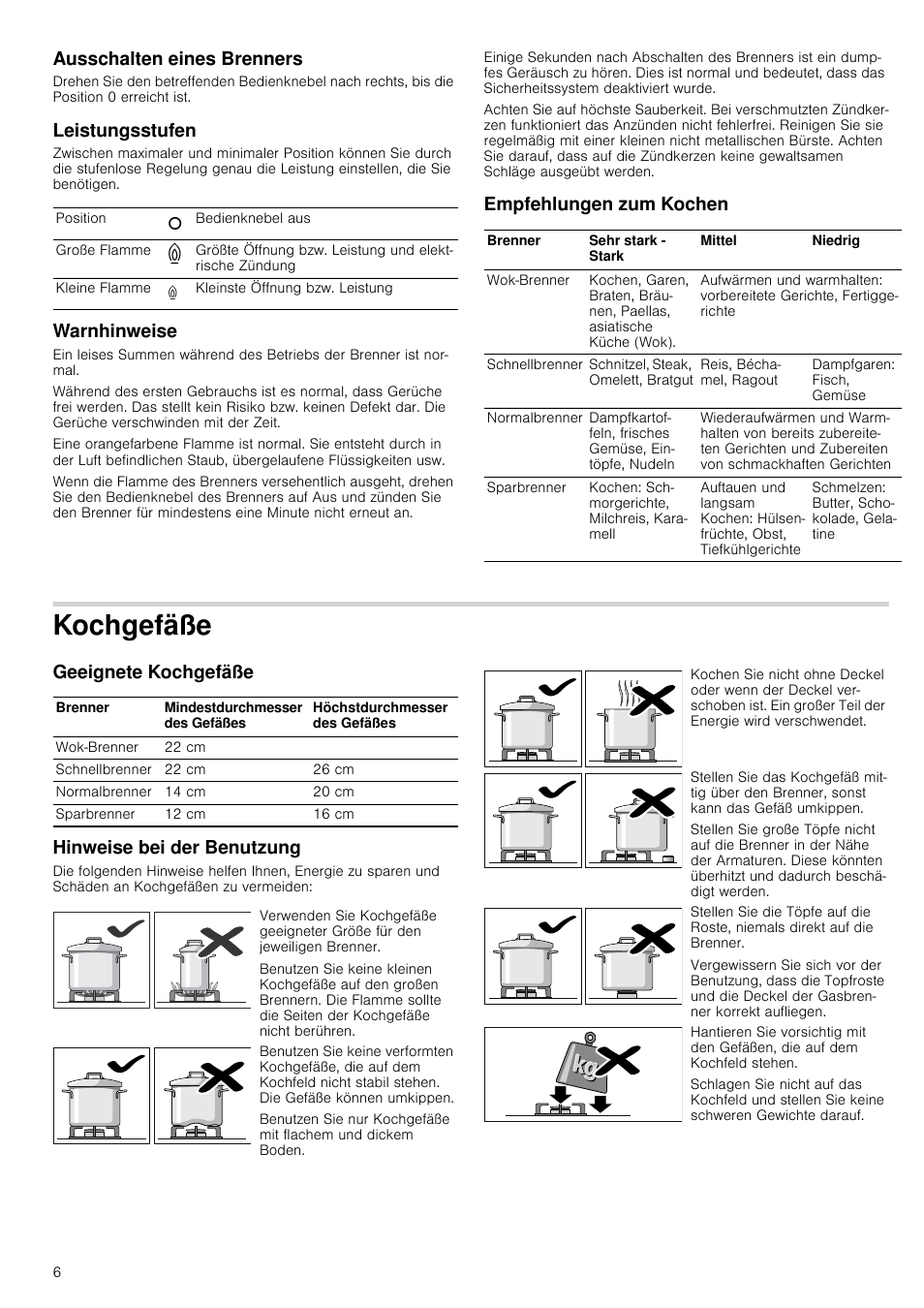 Ausschalten eines brenners, Leistungsstufen, Warnhinweise | Empfehlungen zum kochen, Kochgefäße, Geeignete kochgefäße, Hinweise bei der benutzung, Ausschalten eines brenners leistungsstufen, Geeignete kochgefäße hinweise bei der benutzung | Bosch PCQ875B21E Gas-Kochstelle Edelstahl 75 cm User Manual | Page 6 / 52