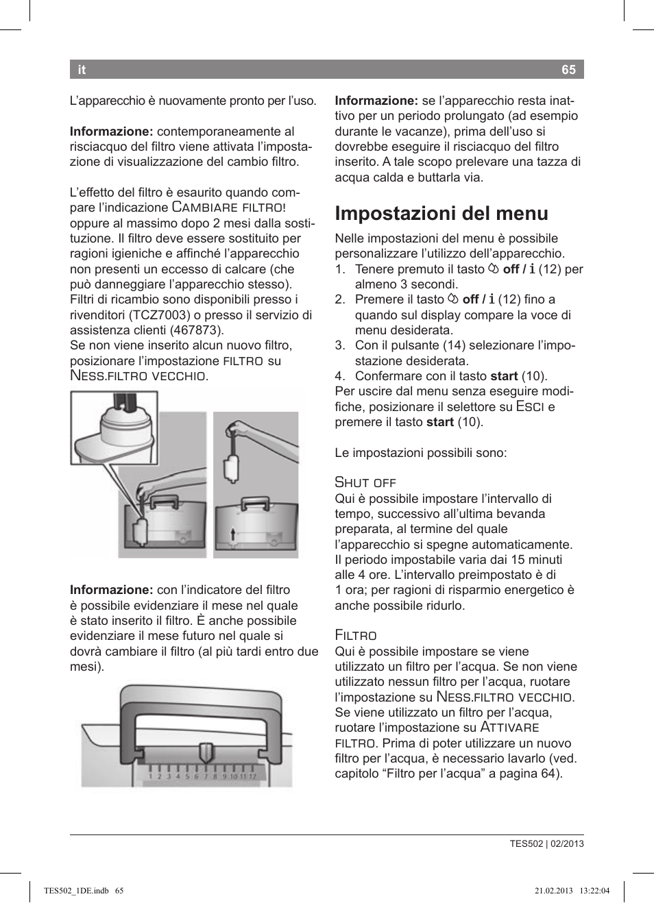 Impostazioni del menu, Cambiare fi ltro, Fi ltro | Ness.fi ltro vecchio, Esci, Shut off, Filtro, Attivare fi ltro | Bosch TES50251DE VeroCafe Kaffeevollautomat silber User Manual | Page 69 / 88
