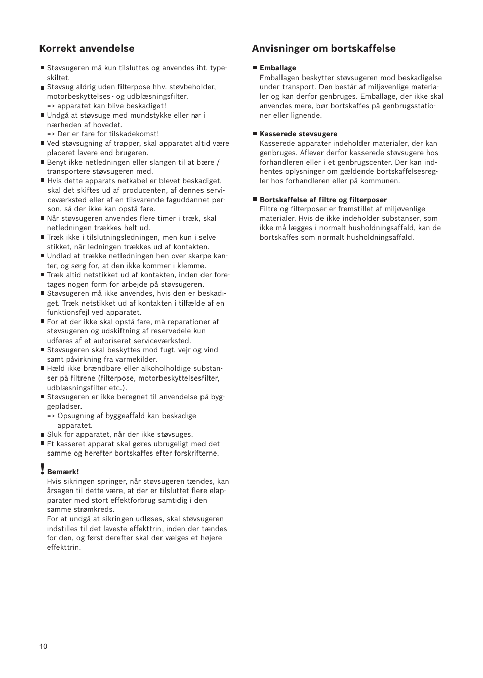 Korrekt anvendelse, Anvisninger om bortskaffelse | Bosch Relaxxx ProSilence66 Beutelloser Bodenstaubsauger BGS5SIL66A schwarz User Manual | Page 11 / 142