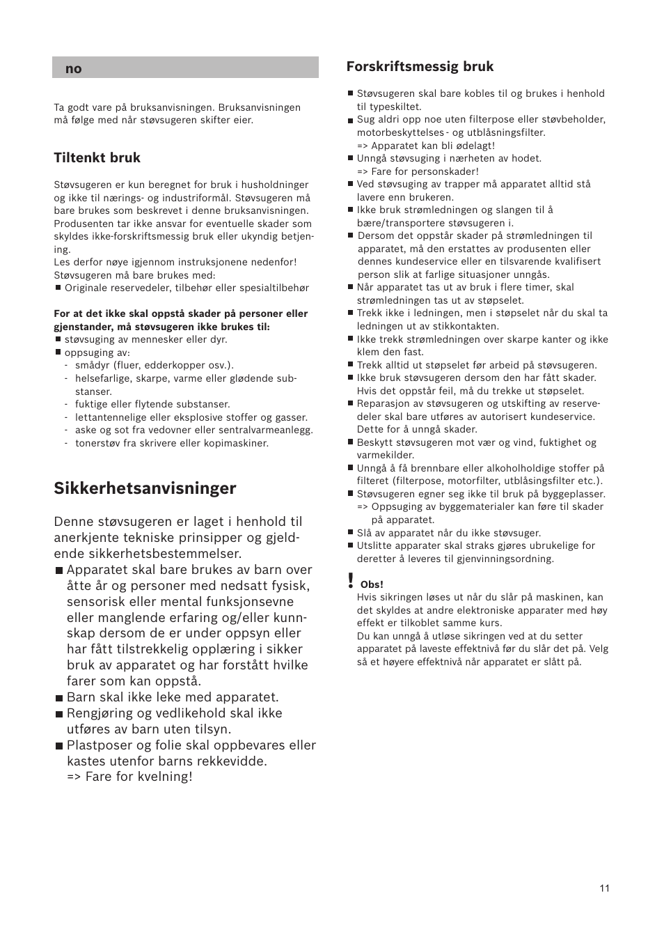 Sikkerhetsanvisninger, Forskriftsmessig bruk, Tiltenkt bruk | Bosch Relaxxx ProSilence66 Beutelloser Bodenstaubsauger BGS5SIL66A schwarz User Manual | Page 12 / 142