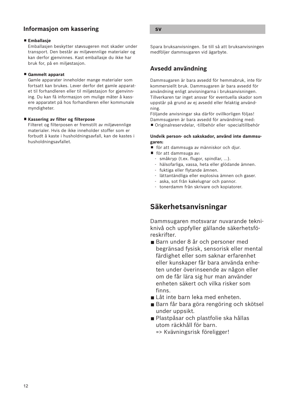 Säkerhetsanvisningar, Informasjon om kassering, Avsedd användning | Bosch Relaxxx ProSilence66 Beutelloser Bodenstaubsauger BGS5SIL66A schwarz User Manual | Page 13 / 142