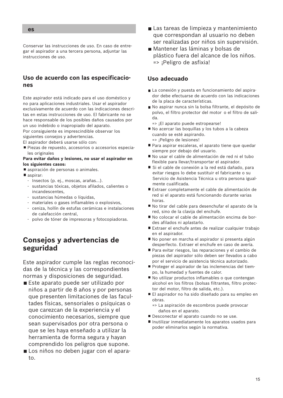 Consejos y advertencias de seguridad, Uso adecuado, Uso de acuerdo con las especificacio- nes | Bosch Relaxxx ProSilence66 Beutelloser Bodenstaubsauger BGS5SIL66A schwarz User Manual | Page 16 / 142