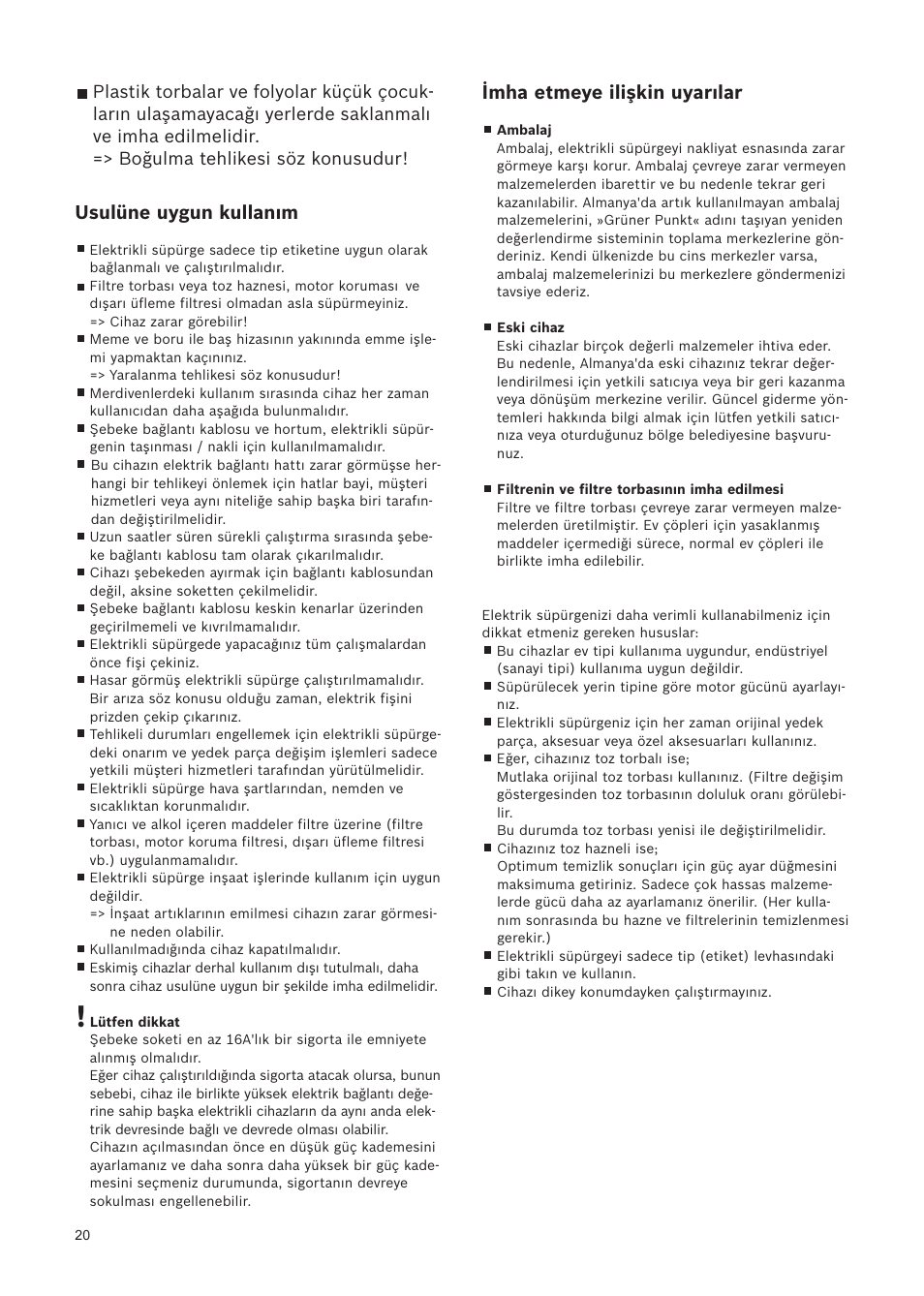 Usulüne uygun kullanım, Imha etmeye ilişkin uyarılar | Bosch Relaxxx ProSilence66 Beutelloser Bodenstaubsauger BGS5SIL66A schwarz User Manual | Page 21 / 142