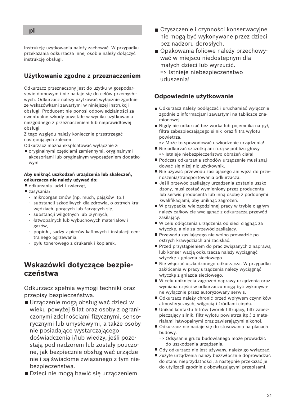 Wskazówki dotyczące bezpie- czeństwa, Odpowiednie użytkowanie, Użytkowanie zgodne z przeznaczeniem | Bosch Relaxxx ProSilence66 Beutelloser Bodenstaubsauger BGS5SIL66A schwarz User Manual | Page 22 / 142