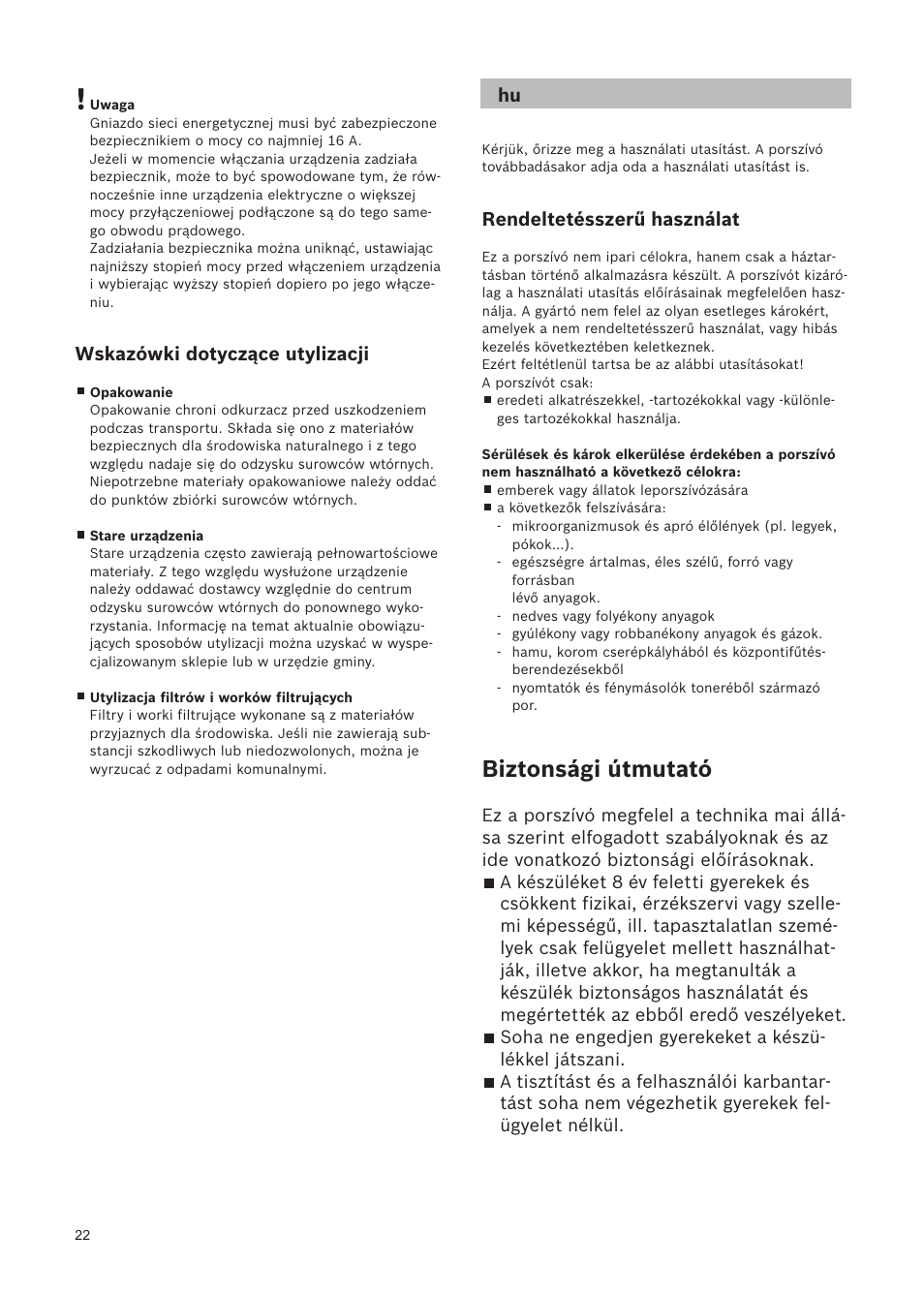 Biztonsági útmutató, Wskazówki dotyczące utylizacji, Rendeltetésszerű használat | Bosch Relaxxx ProSilence66 Beutelloser Bodenstaubsauger BGS5SIL66A schwarz User Manual | Page 23 / 142