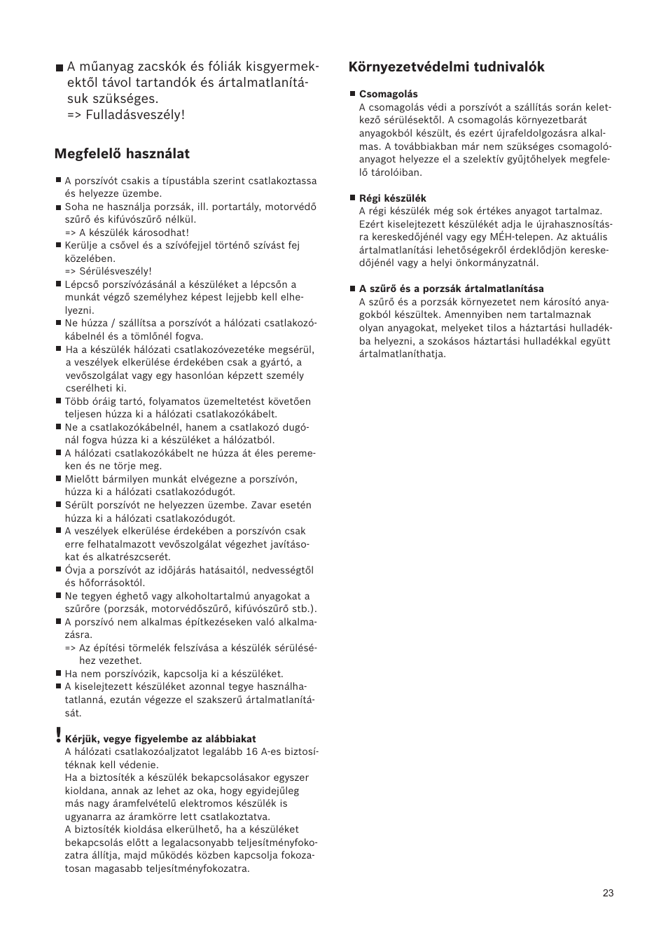 Környezetvédelmi tudnivalók, Megfelelő használat | Bosch Relaxxx ProSilence66 Beutelloser Bodenstaubsauger BGS5SIL66A schwarz User Manual | Page 24 / 142