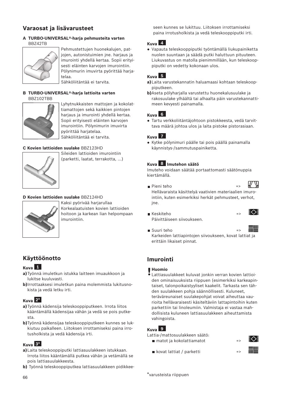 Varaosat ja lisävarusteet, Käyttöönotto, Imurointi | Bosch Relaxxx ProSilence66 Beutelloser Bodenstaubsauger BGS5SIL66A schwarz User Manual | Page 67 / 142