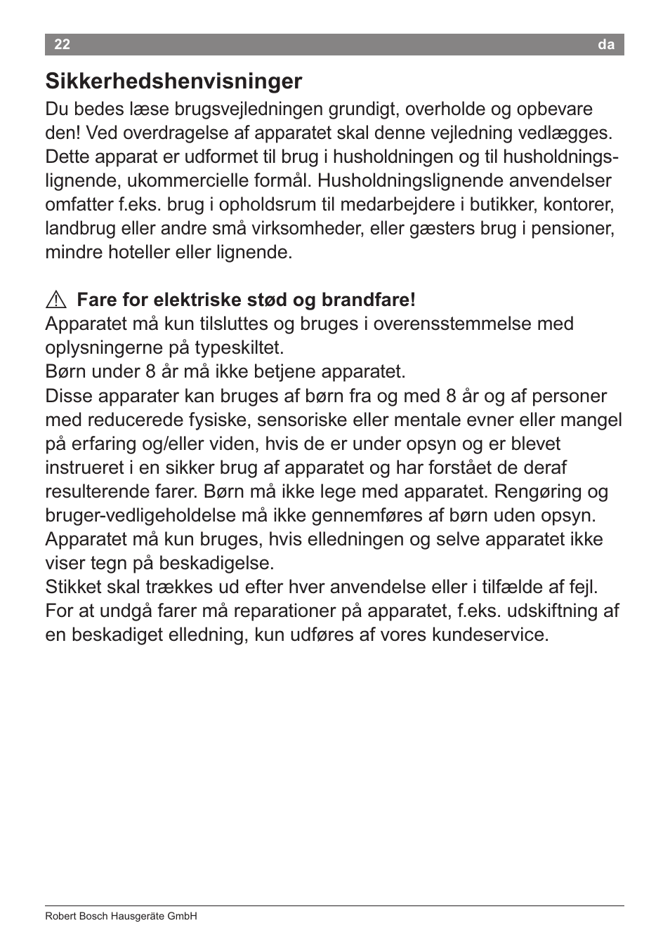 Sikkerhedshenvisninger, A fare for elektriske stod og brandfare | Bosch PHS2105 Haarglätter beautixx creative User Manual | Page 24 / 84