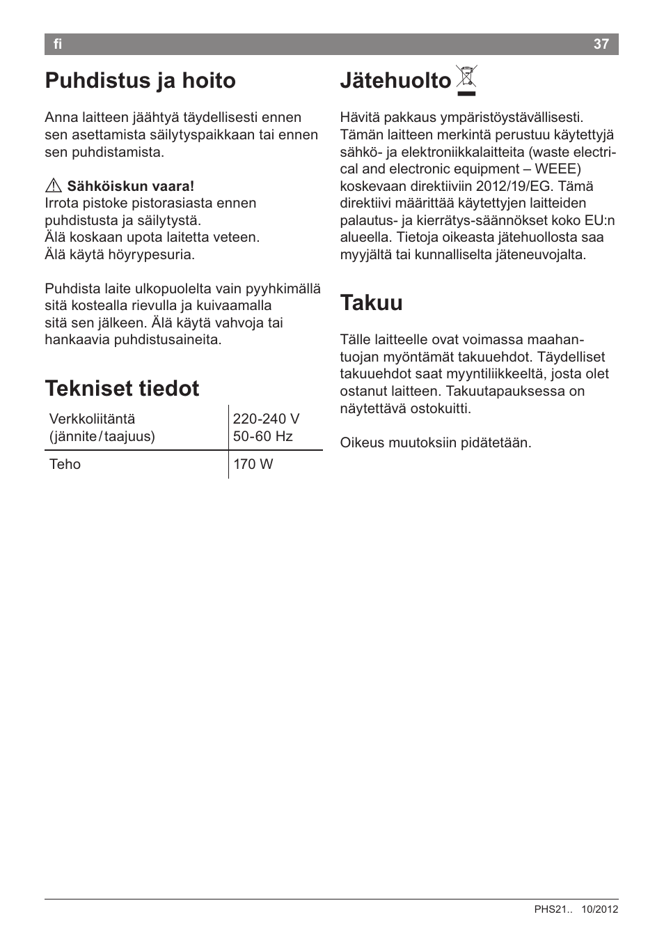Puhdistus ja hoito, Jätehuolto a, Takuu | Tekniset tiedot | Bosch PHS2105 Haarglätter beautixx creative User Manual | Page 39 / 84