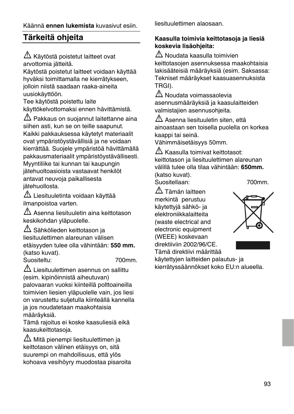 Tärkeitä ohjeita | Bosch DID09T950 Edelstahl 90 cm breit Deckenlüftung User Manual | Page 93 / 124