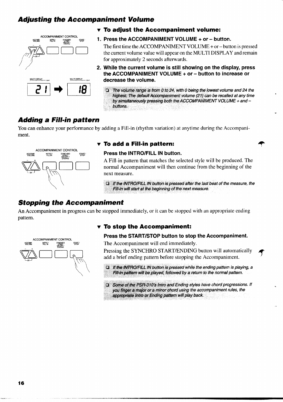 Adjusting the accompaniment volume, T to adjust the accompaniment volume, Press the accompaniment volume + or - button | Adding a fill-in pattern, T to add a fill-in pattern, Press the intro/fill in button, Stopping the accompaniment, To stop the accompaniment | Yamaha PSR-310  EN User Manual | Page 18 / 40