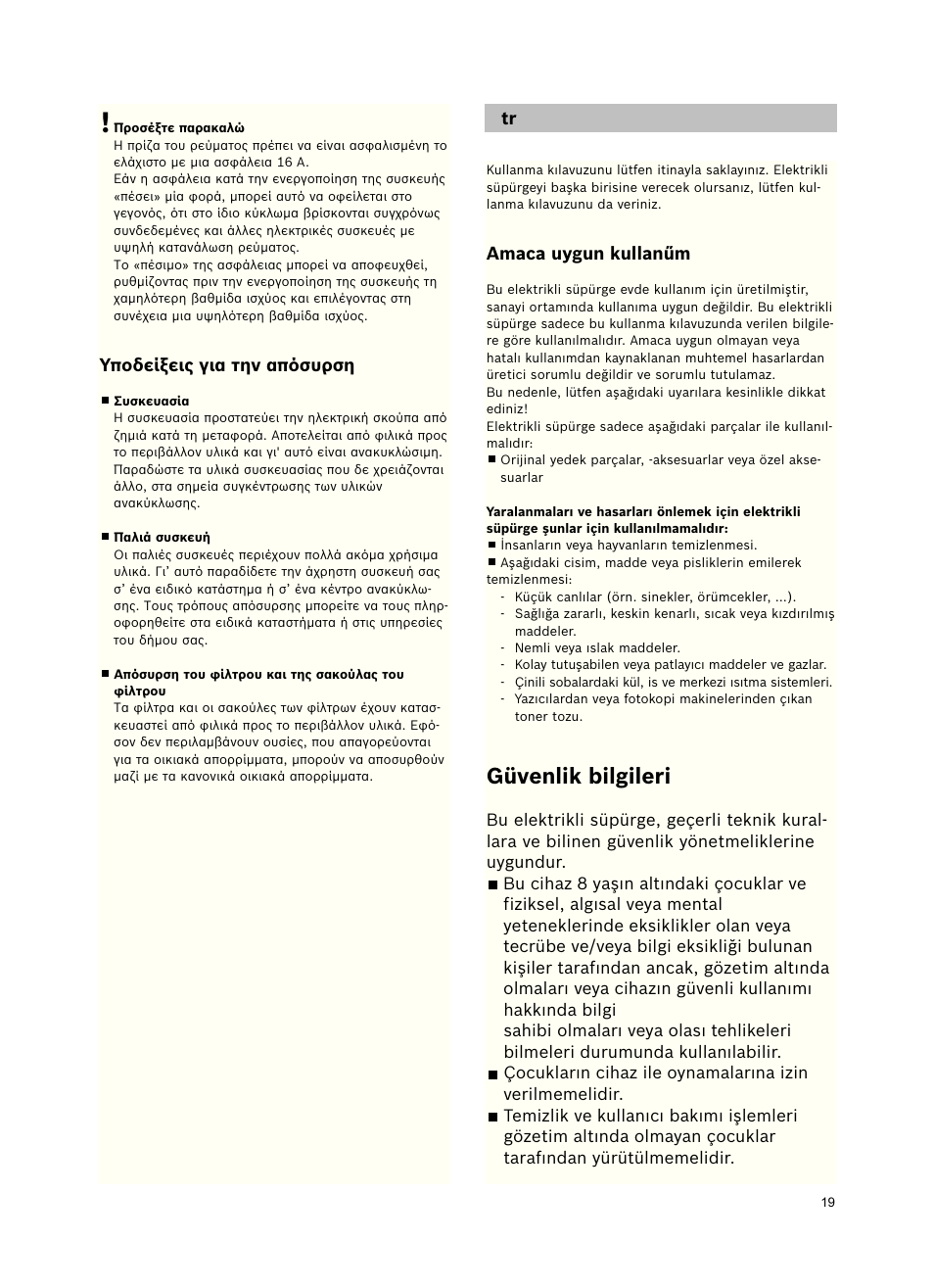 Güvenlik bilgileri | Bosch Freee Bodenstaubsauger mit Staubbeutel BSGL51332 vanilla User Manual | Page 20 / 108
