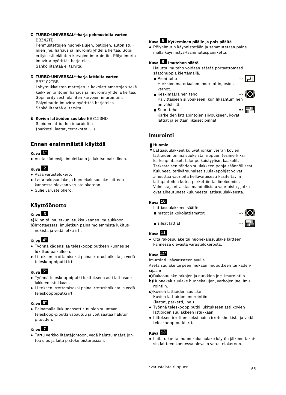 Ennen ensimmäistä käyttöä, Käyttöönotto, Imurointi | Bosch Freee Bodenstaubsauger mit Staubbeutel BSGL51332 vanilla User Manual | Page 56 / 108