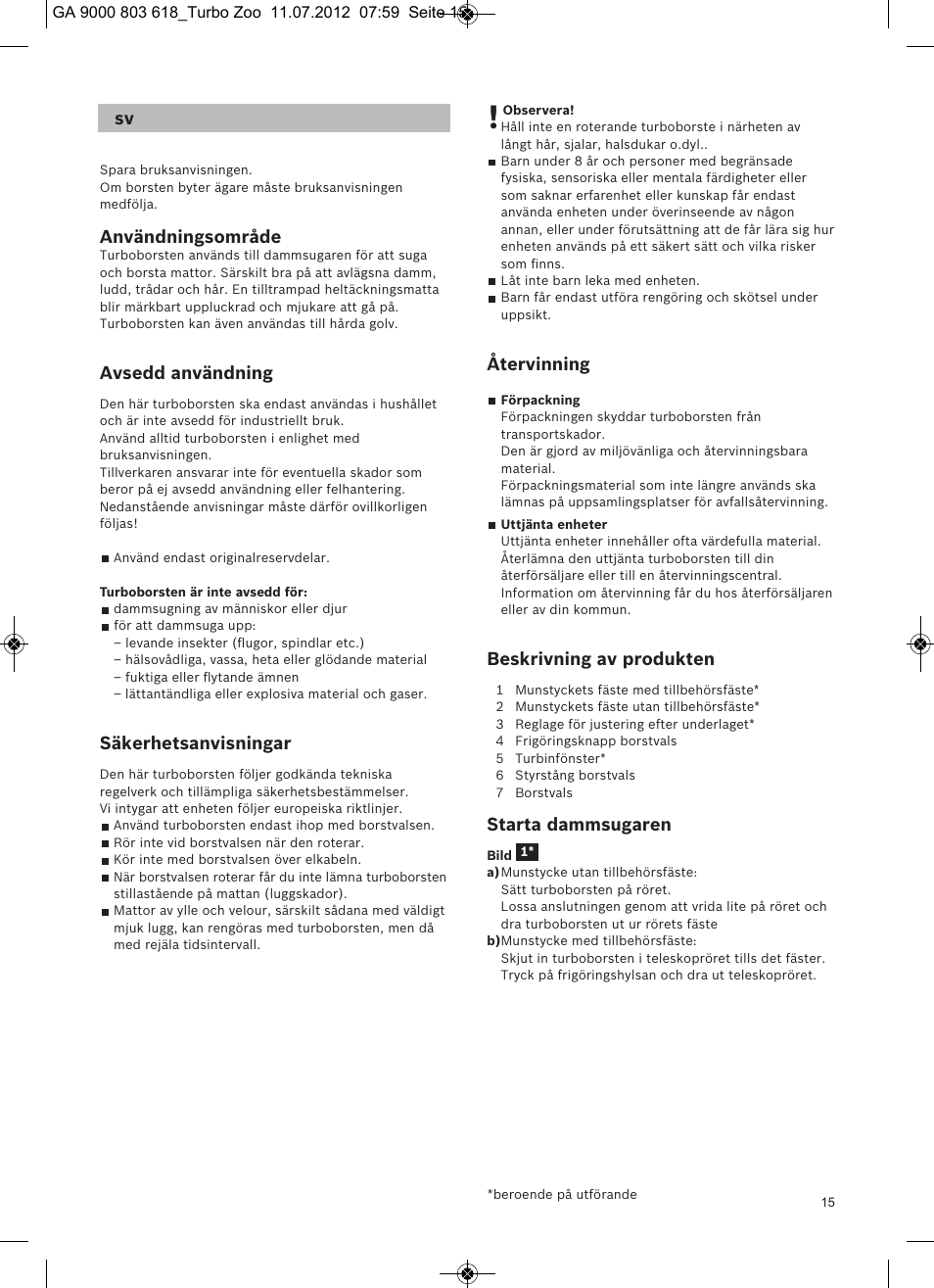 Användningsområde, Avsedd användning, Säkerhetsanvisningar | Återvinning, Beskrivning av produkten, Starta dammsugaren | Bosch Zooo ProAnimal Beutelloser Bodenstaubsauger BGS51842 tornadorot User Manual | Page 17 / 57