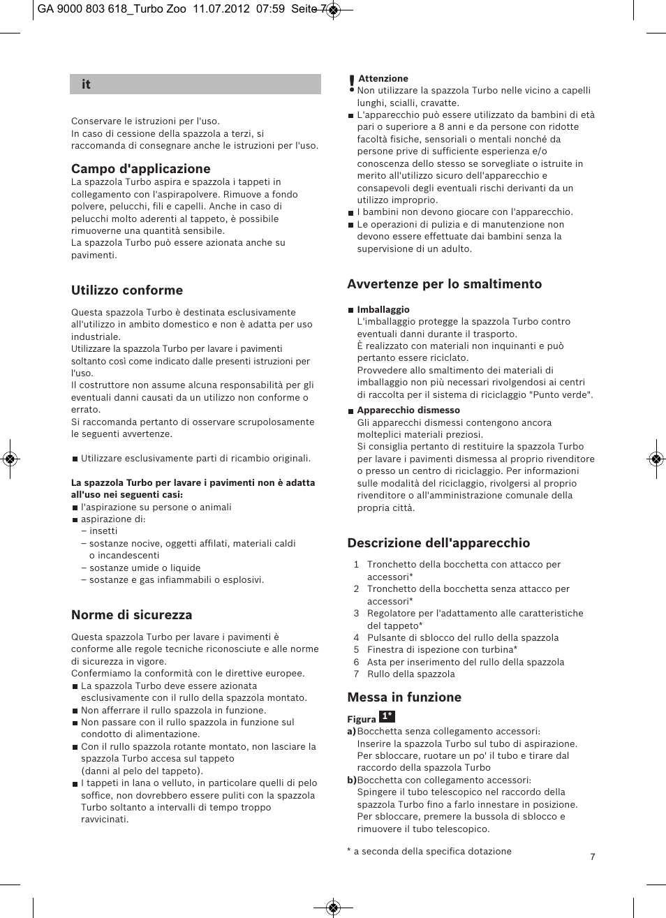 Campo d'applicazione, Utilizzo conforme, Norme di sicurezza | Avvertenze per lo smaltimento, Descrizione dell'apparecchio, Messa in funzione | Bosch Zooo ProAnimal Beutelloser Bodenstaubsauger BGS51842 tornadorot User Manual | Page 9 / 57