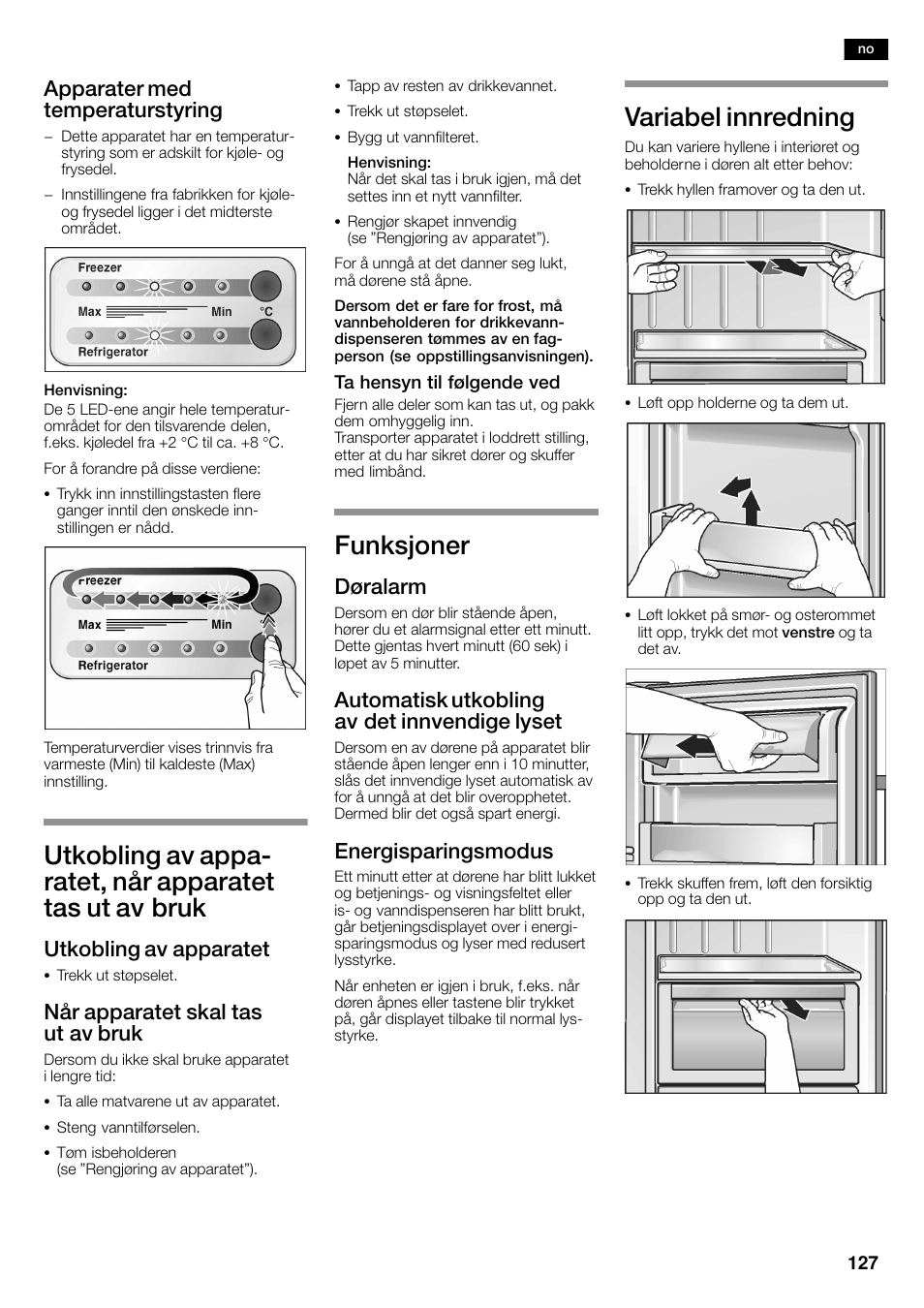 Funksjoner, Variabel innredning, Apparater med temperaturstyring | Utkobling av apparatet, Når apparatet skal tas ut av bruk, Døralarm, Automatisk utkobling av det innvendige lyset, Energisparingsmodus | Bosch KAN60A45 Frigorífico americano No Frost Puertas acero mate antihuellas 180 x 90 cm EAN 4242002627571 User Manual | Page 127 / 263