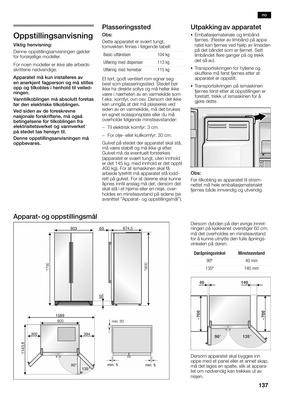 Oppstillingsanvisning, Plasseringssted, Utpakking av apparatet | Apparatć og oppstillingsmål | Bosch KAN60A45 Frigorífico americano No Frost Puertas acero mate antihuellas 180 x 90 cm EAN 4242002627571 User Manual | Page 137 / 263