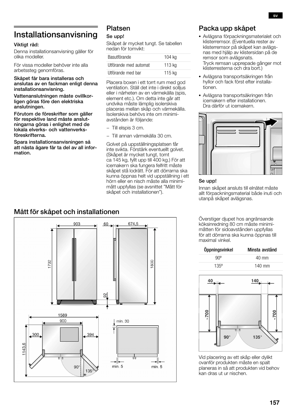 Installationsanvisning, Platsen, Packa upp skåpet | Mått för skåpet och installationen | Bosch KAN60A45 Frigorífico americano No Frost Puertas acero mate antihuellas 180 x 90 cm EAN 4242002627571 User Manual | Page 157 / 263