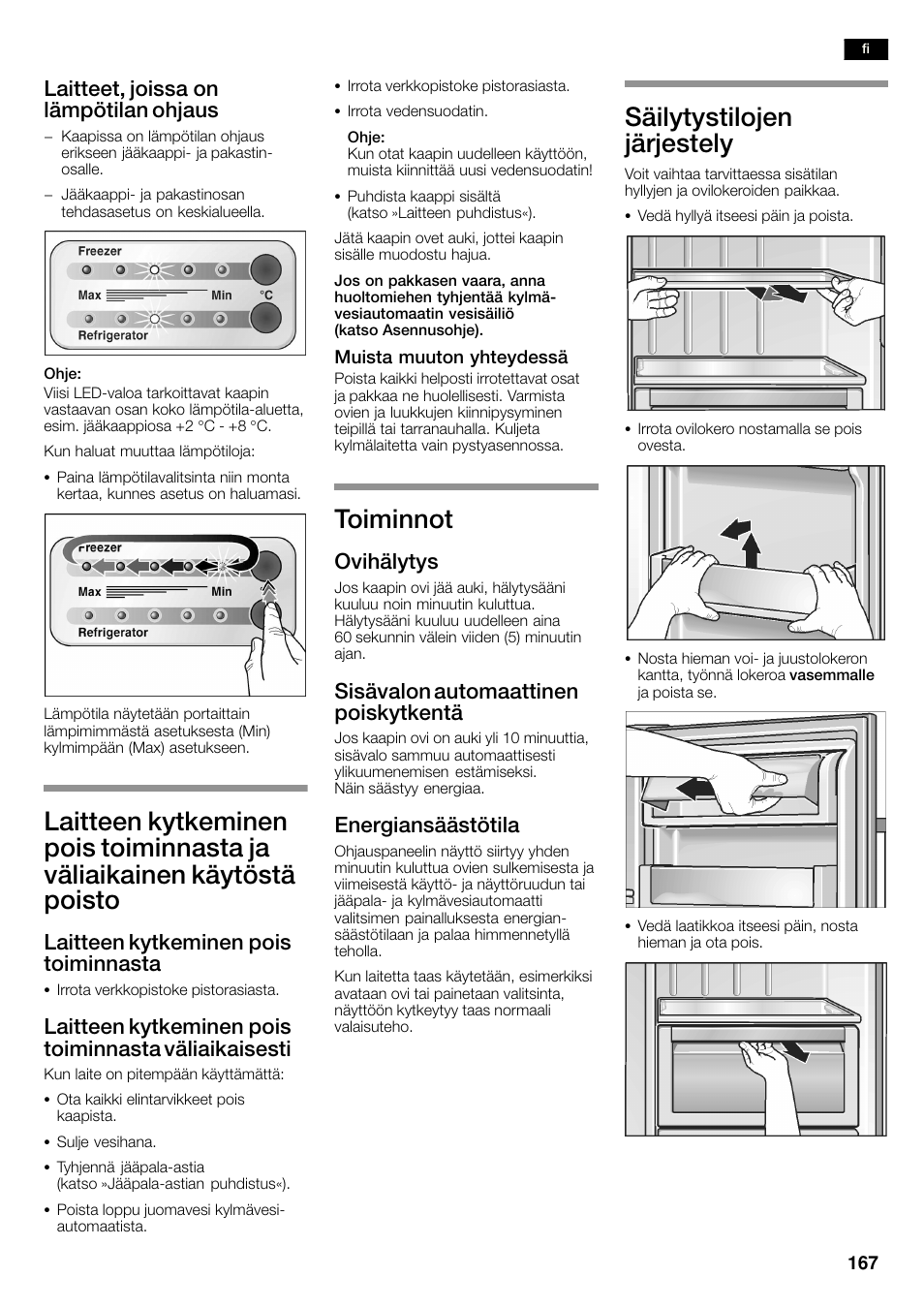 Toiminnot, Säilytystilojen järjestely, Laitteet, joissa on lämpötilan ohjaus | Laitteen kytkeminen pois toiminnasta, Ovihälytys, Sisävalon automaattinen poiskytkentä, Energiansäästötila | Bosch KAN60A45 Frigorífico americano No Frost Puertas acero mate antihuellas 180 x 90 cm EAN 4242002627571 User Manual | Page 167 / 263