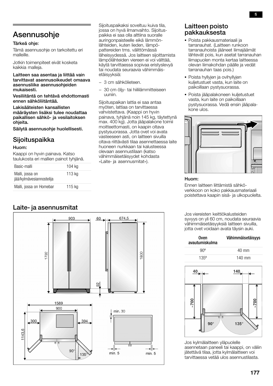 Asennusohje, Sijoituspaikka, Laitteen poisto pakkauksesta | Laiteć ja asennusmitat | Bosch KAN60A45 Frigorífico americano No Frost Puertas acero mate antihuellas 180 x 90 cm EAN 4242002627571 User Manual | Page 177 / 263