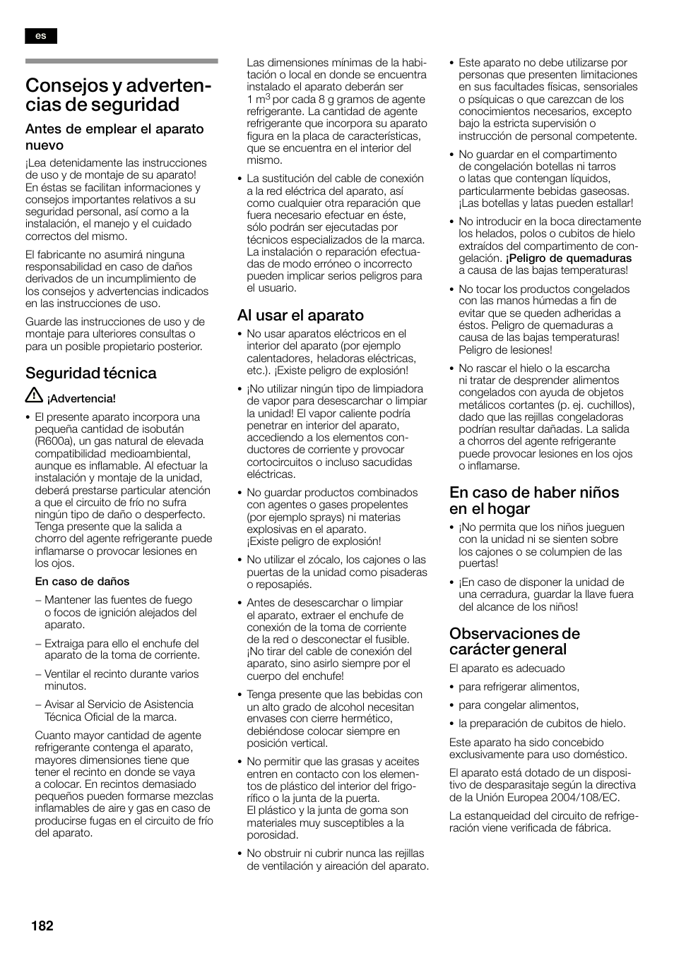 Consejos y advertenć cias de seguridad, Seguridad técnica, Al usar el aparato | En caso de haber niños en el hogar, Observaciones de carácter general | Bosch KAN60A45 Frigorífico americano No Frost Puertas acero mate antihuellas 180 x 90 cm EAN 4242002627571 User Manual | Page 182 / 263