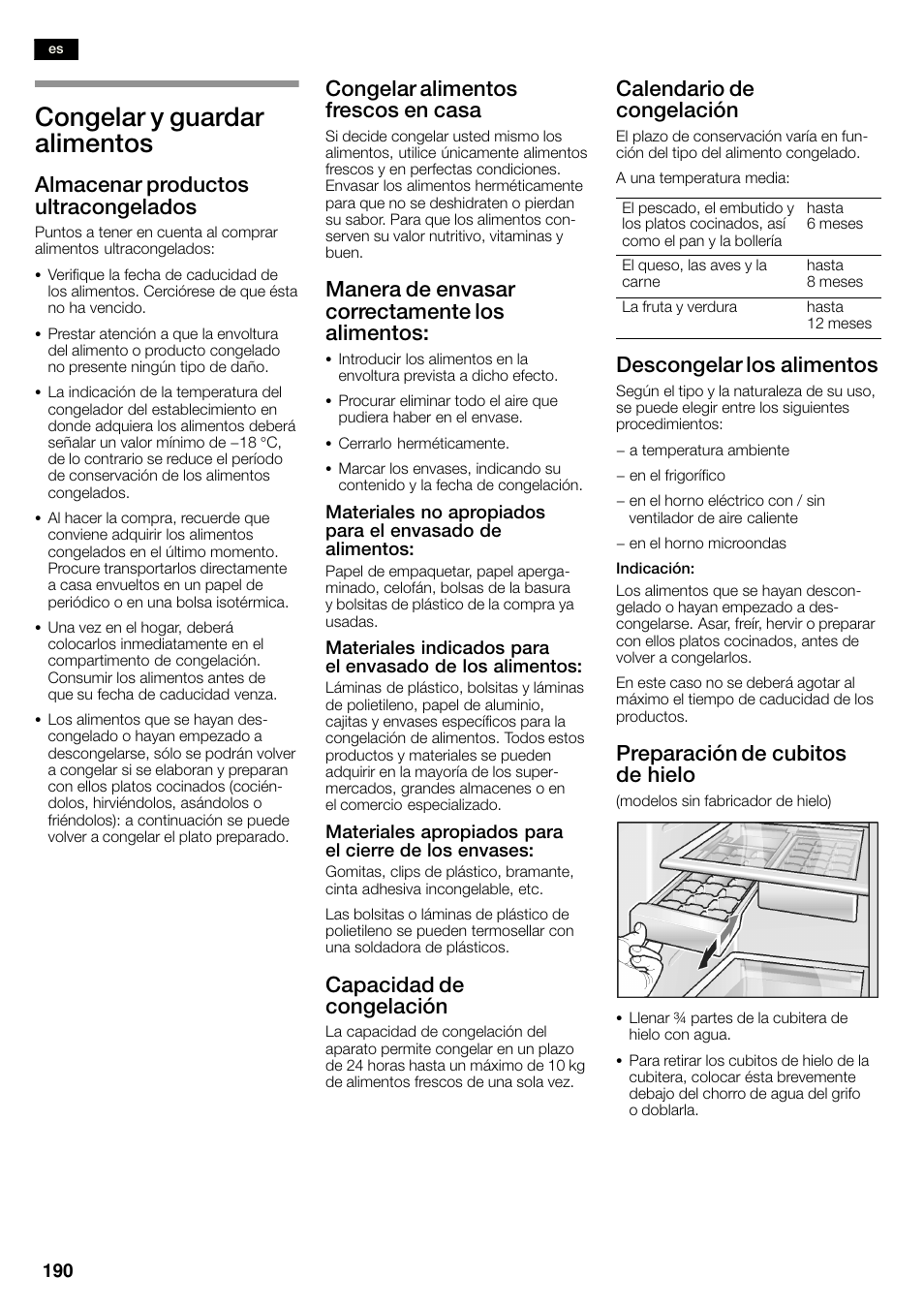 Congelar y guardar alimentos, Almacenar productos ultracongelados, Congelar alimentos frescos en casa | Manera de envasar correctamente los alimentos, Capacidad de congelación, Calendario de congelación, Descongelar los alimentos, Preparación de cubitos de hielo | Bosch KAN60A45 Frigorífico americano No Frost Puertas acero mate antihuellas 180 x 90 cm EAN 4242002627571 User Manual | Page 190 / 263