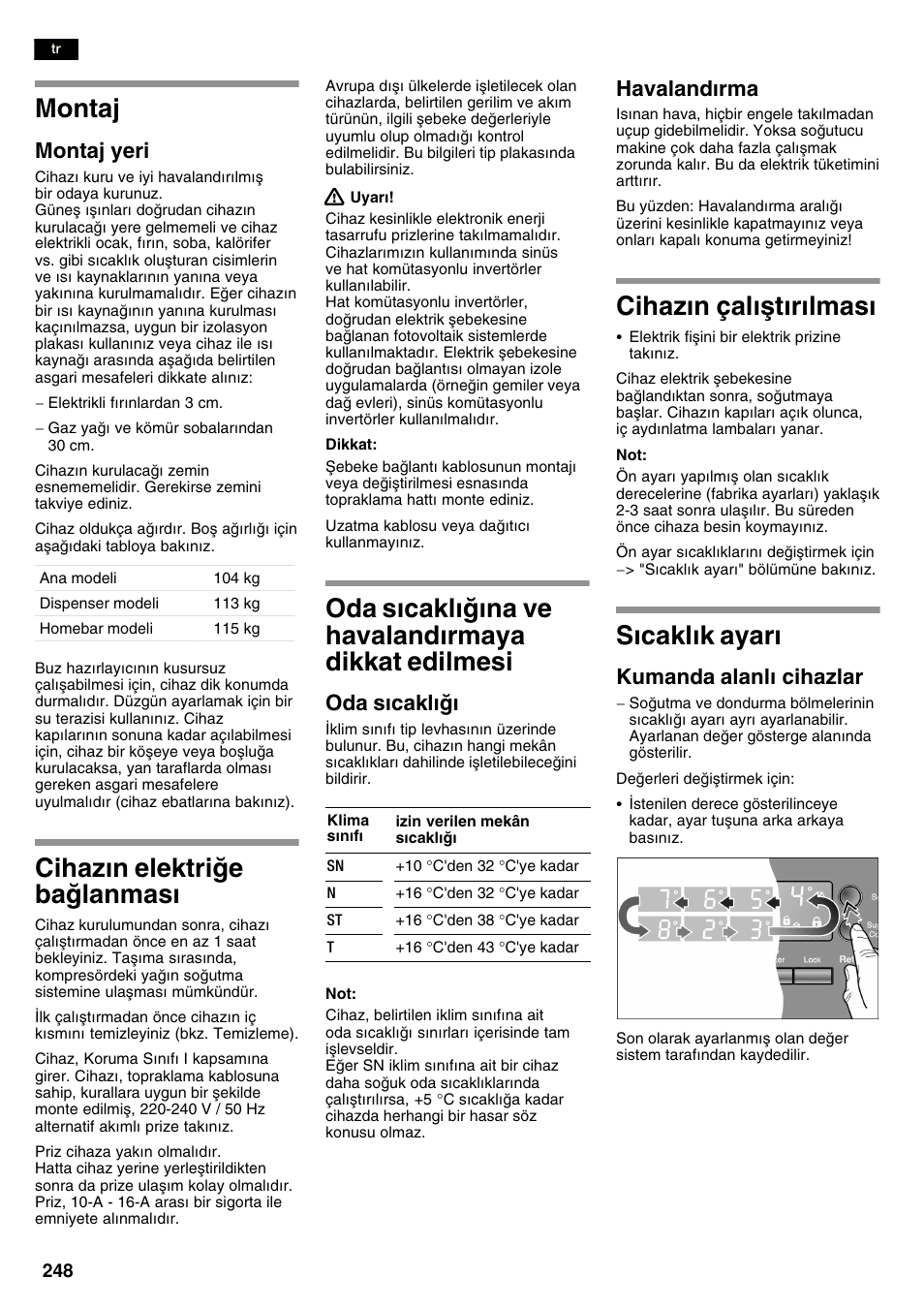 Montaj, Cihazn elektrie balanmas, Oda scaklna ve havalandrmaya dikkat edilmesi | Cihazn çalåtrlmas, Scaklk ayar, Montaj yeri, Oda scakl, Havalandrma, Kumanda alanl cihazlar | Bosch KAN60A45 Frigorífico americano No Frost Puertas acero mate antihuellas 180 x 90 cm EAN 4242002627571 User Manual | Page 248 / 263