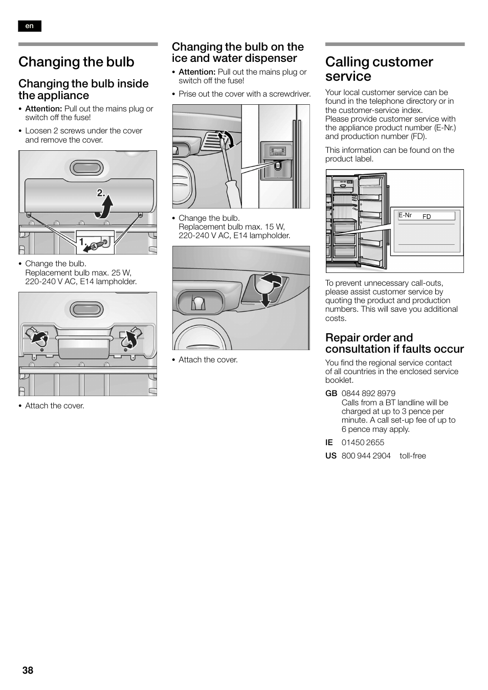 Changing the bulb, Calling customer service, Changing the bulb inside the appliance | Changing the bulb on the ice and water dispenser, Repair order and consultation if faults occur | Bosch KAN60A45 Frigorífico americano No Frost Puertas acero mate antihuellas 180 x 90 cm EAN 4242002627571 User Manual | Page 38 / 263