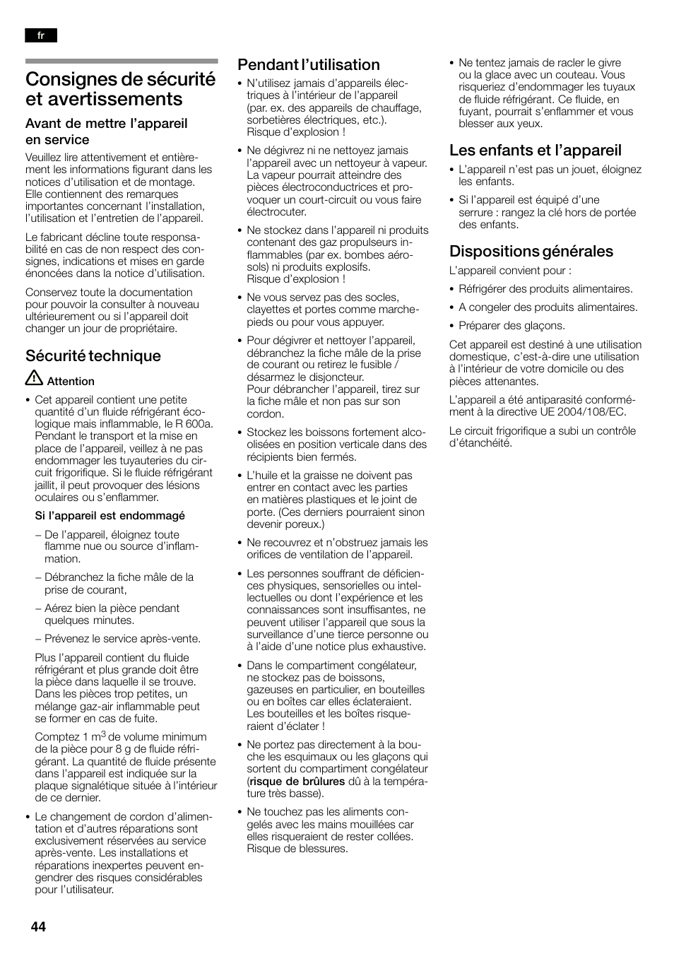 Consignes de sécurité et avertissements, Sécurité technique, Pendant l'utilisation | Les enfants et l'appareil, Dispositions générales | Bosch KAN60A45 Frigorífico americano No Frost Puertas acero mate antihuellas 180 x 90 cm EAN 4242002627571 User Manual | Page 44 / 263