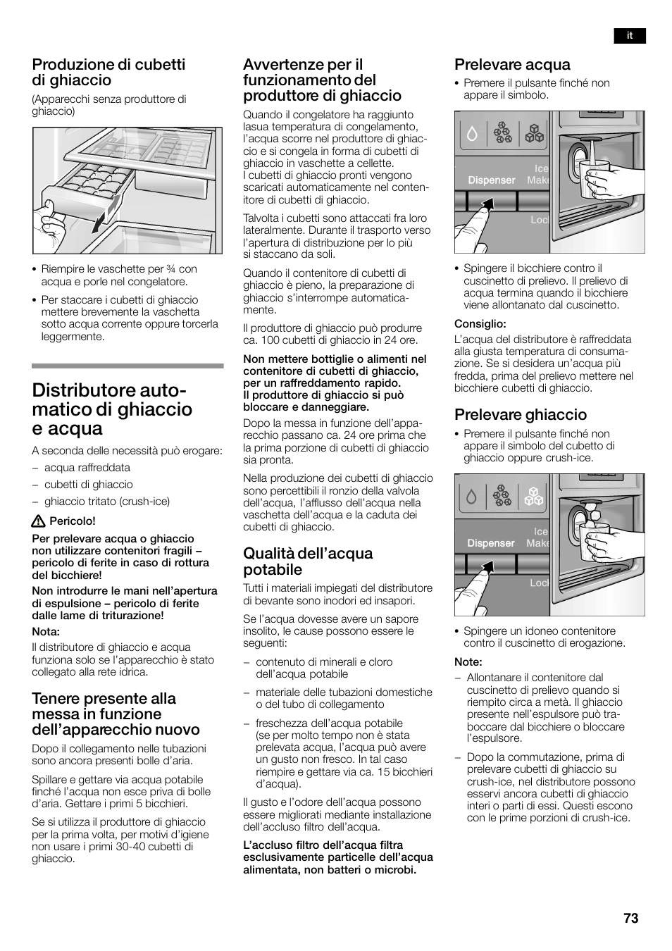 Distributore autoć matico di ghiaccio e acqua, Produzione di cubetti di ghiaccio, Qualità dell'acqua potabile | Prelevare acqua, Prelevare ghiaccio | Bosch KAN60A45 Frigorífico americano No Frost Puertas acero mate antihuellas 180 x 90 cm EAN 4242002627571 User Manual | Page 73 / 263