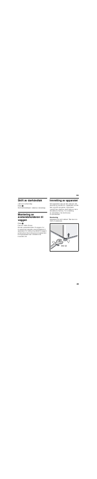 Skift av dørhåndtak, Montering av avstandsholderen til veggen, Innretting av apparatet | Bosch KSV36VI30 Frigorífico 1 puerta de libre instalación Puerta acero antihuellas 186 x 60 cm EAN 4242002671369 User Manual | Page 25 / 47