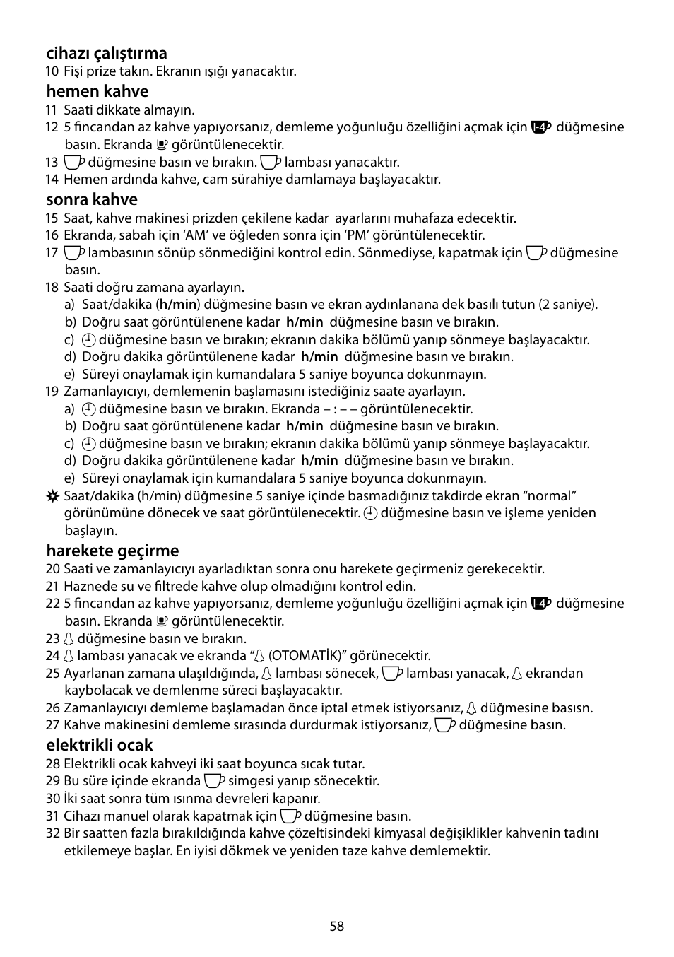 Cihazı çalıştırma, Hemen kahve, Sonra kahve | Harekete geçirme, Elektrikli ocak | RUSSELL HOBBS DELUXE User Manual | Page 58 / 68