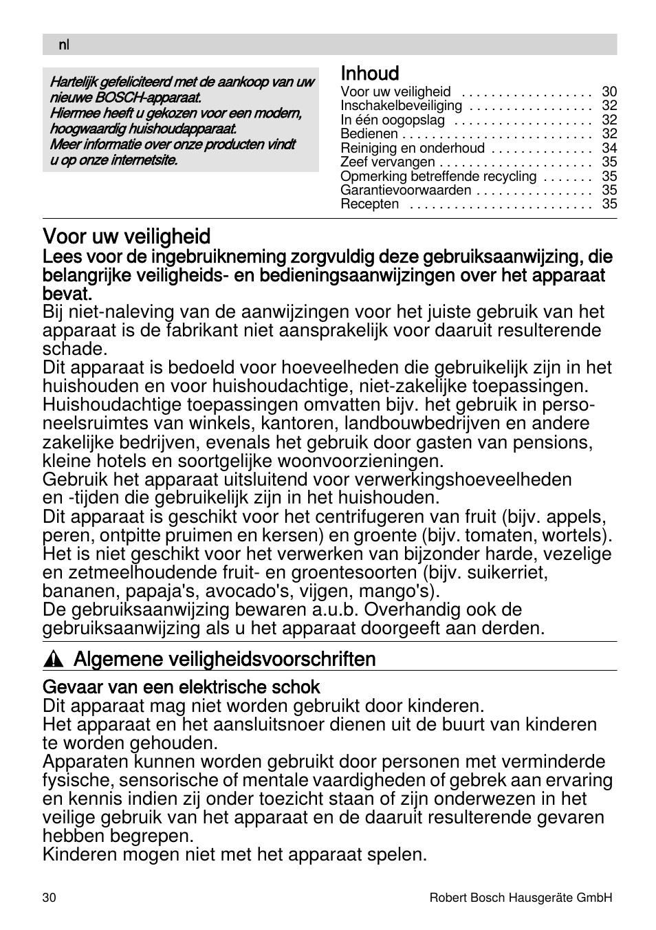 Voor uw veiligheid, Algemene veiligheidsvoorschriften | Bosch MES4000 Licuadora. EAN 4242002770048 User Manual | Page 30 / 145