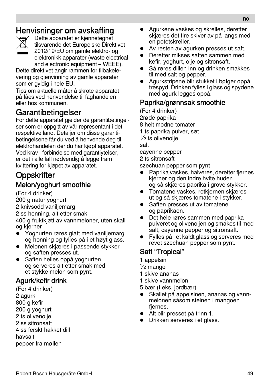 Henvisninger om avskaffing, Garantibetingelser, Oppskrifter | Melon/yoghurt smoothie, Agurk/kefir drink, Paprika/grønnsak smoothie, Saft “tropical | Bosch MES4000 Licuadora. EAN 4242002770048 User Manual | Page 49 / 145