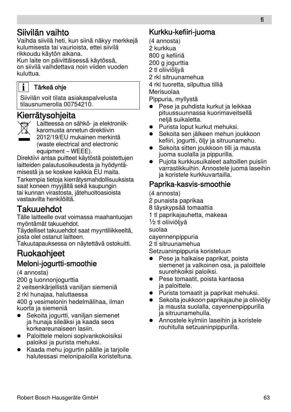 Siivilän vaihto, Kierrätysohjeita, Takuuehdot | Ruokaohjeet, Meloni-jogurtti-smoothie, Kurkku-kefiiri-juoma, Paprika-kasvis-smoothie | Bosch MES4000 Licuadora. EAN 4242002770048 User Manual | Page 63 / 145