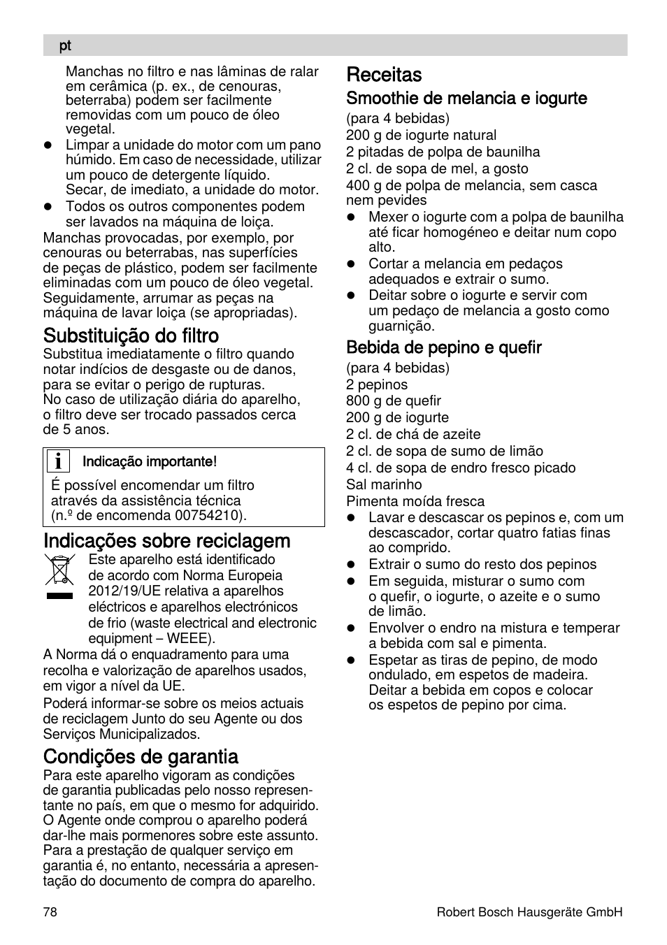 Substituição do filtro, Indicações sobre reciclagem, Condições de garantia | Receitas, Smoothie de melancia e iogurte, Bebida de pepino e quefir | Bosch MES4000 Licuadora. EAN 4242002770048 User Manual | Page 78 / 145