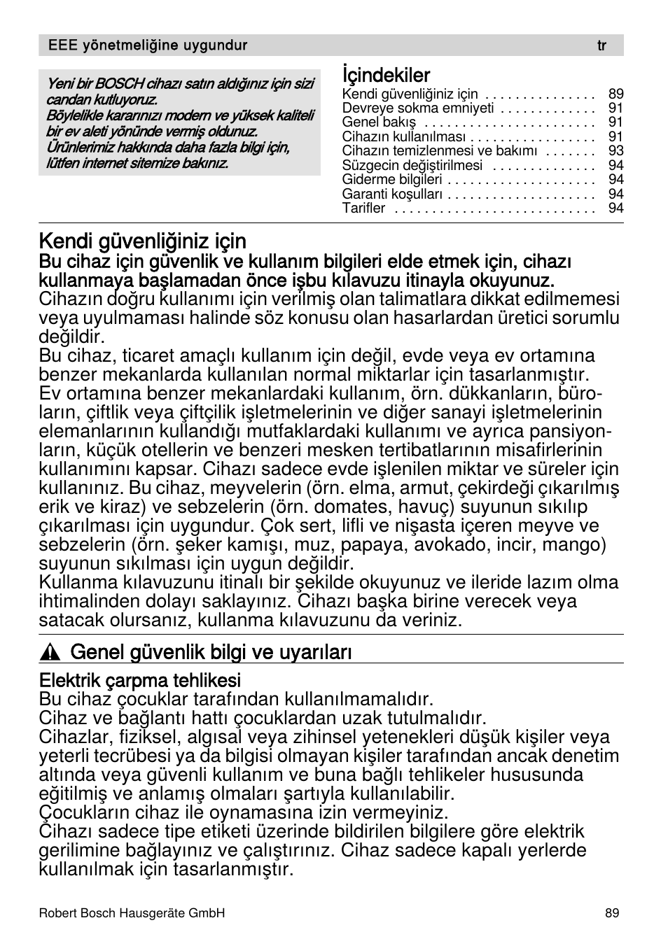 Kendi güvenliğiniz için, Genel güvenlik bilgi ve uyarıları | Bosch MES4000 Licuadora. EAN 4242002770048 User Manual | Page 89 / 145