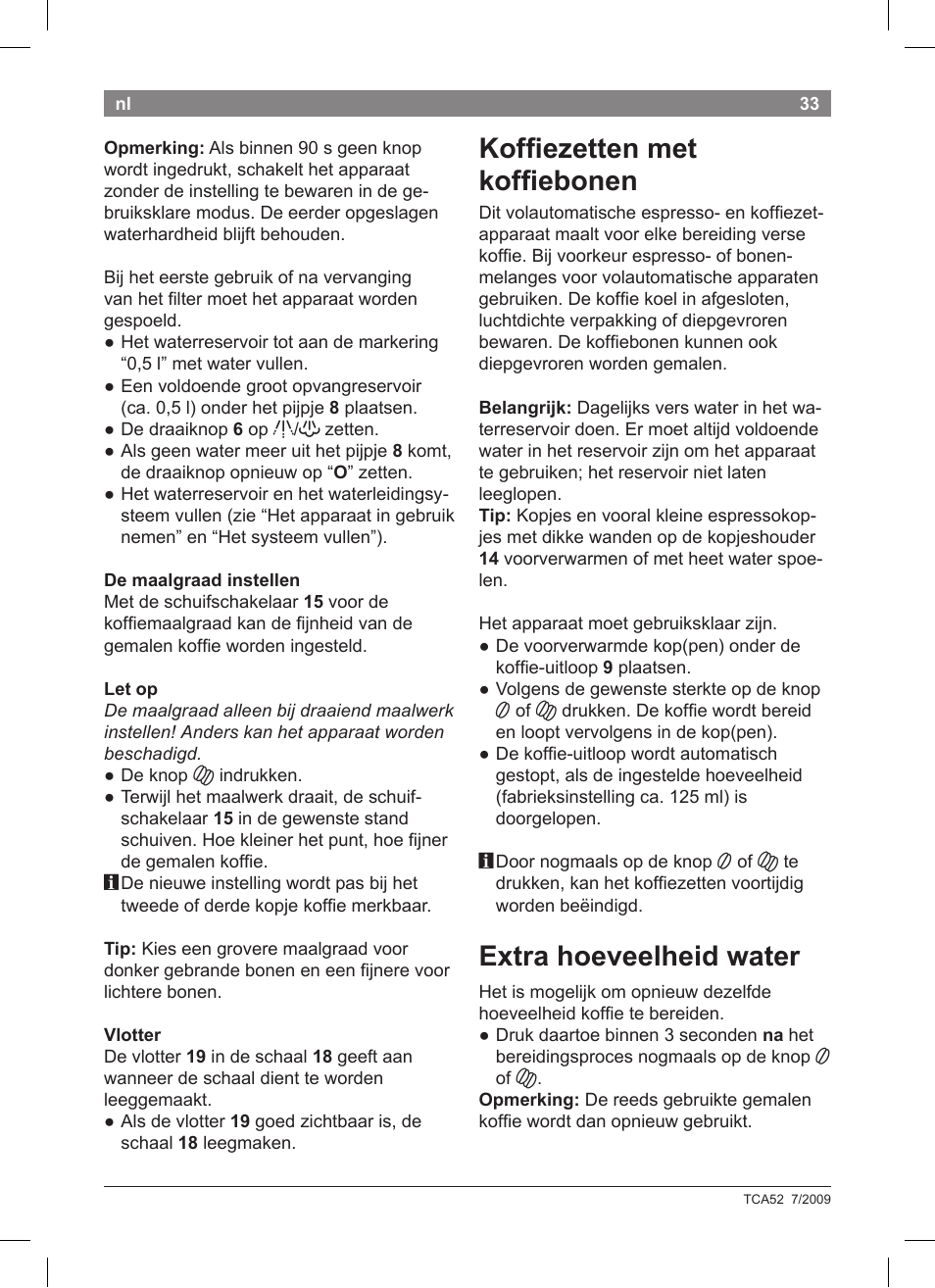 Kofiezetten met kofiebonen, Extra hoeveelheid water | Bosch TCA 5201 User Manual | Page 37 / 100