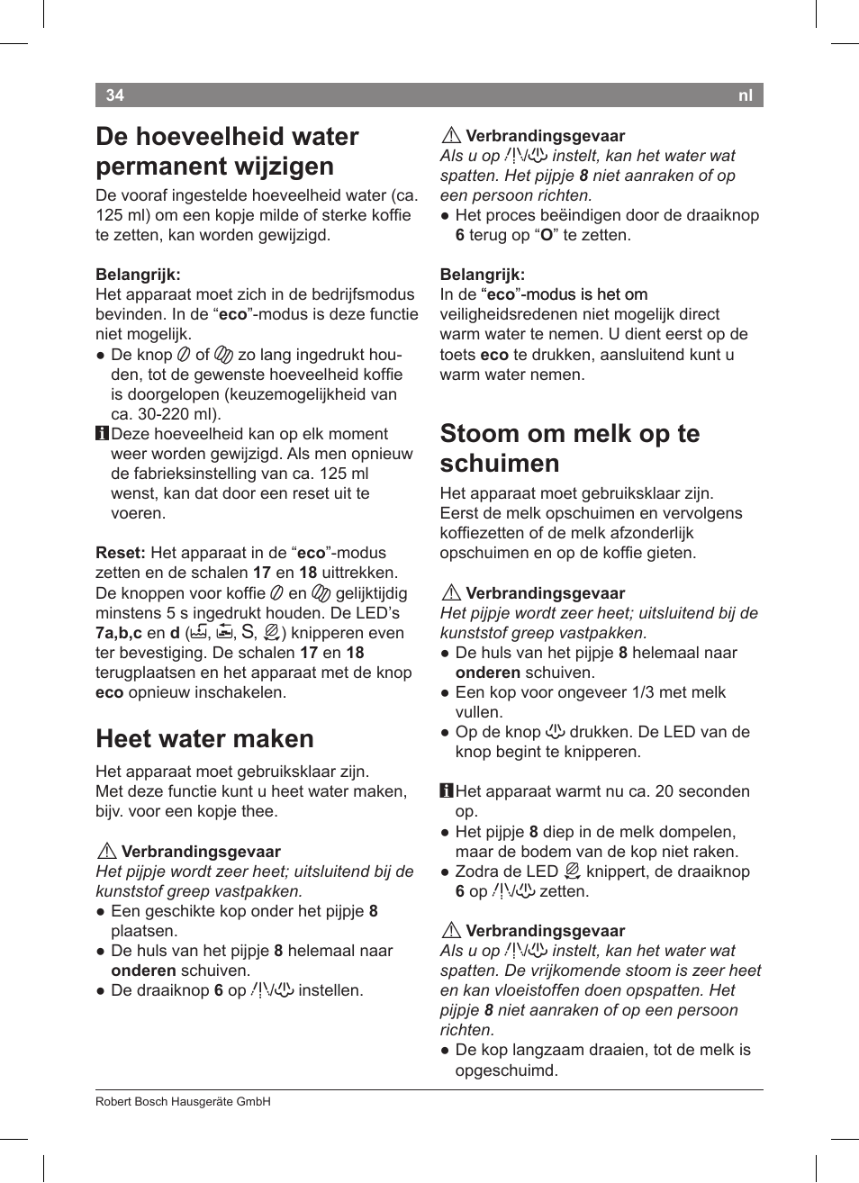 De hoeveelheid water permanent wijzigen, Heet water maken, Stoom om melk op te schuimen | Bosch TCA 5201 User Manual | Page 38 / 100