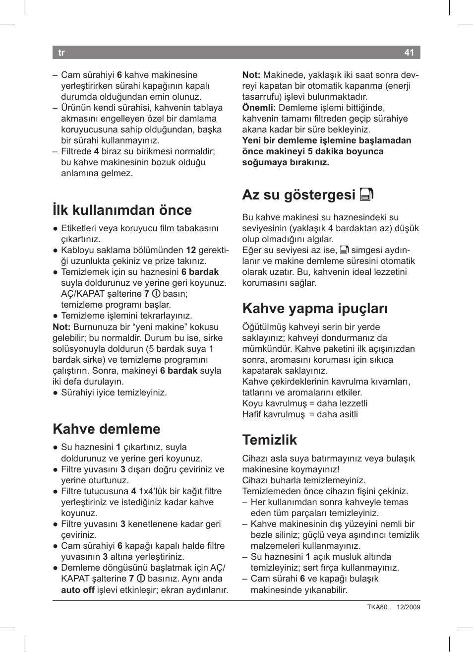 Ilk kullanımdan önce, Kahve demleme, Az su göstergesi k | Kahve yapma ipuçları, Temizlik | Bosch TKA8011 User Manual | Page 43 / 70