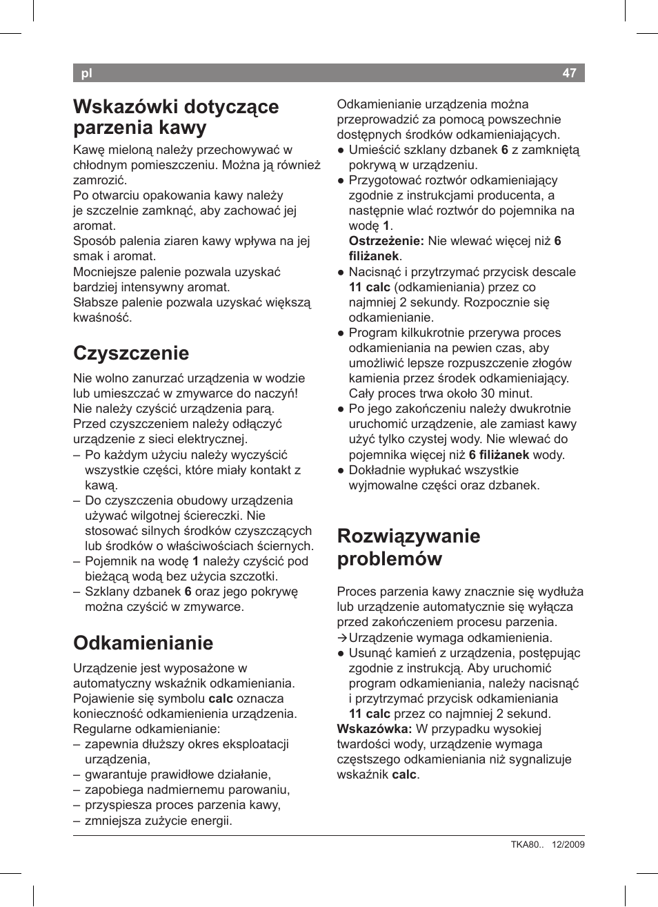 Wskazówki dotyczące parzenia kawy, Czyszczenie, Odkamienianie | Rozwiązywanie problemów | Bosch TKA8011 User Manual | Page 49 / 70
