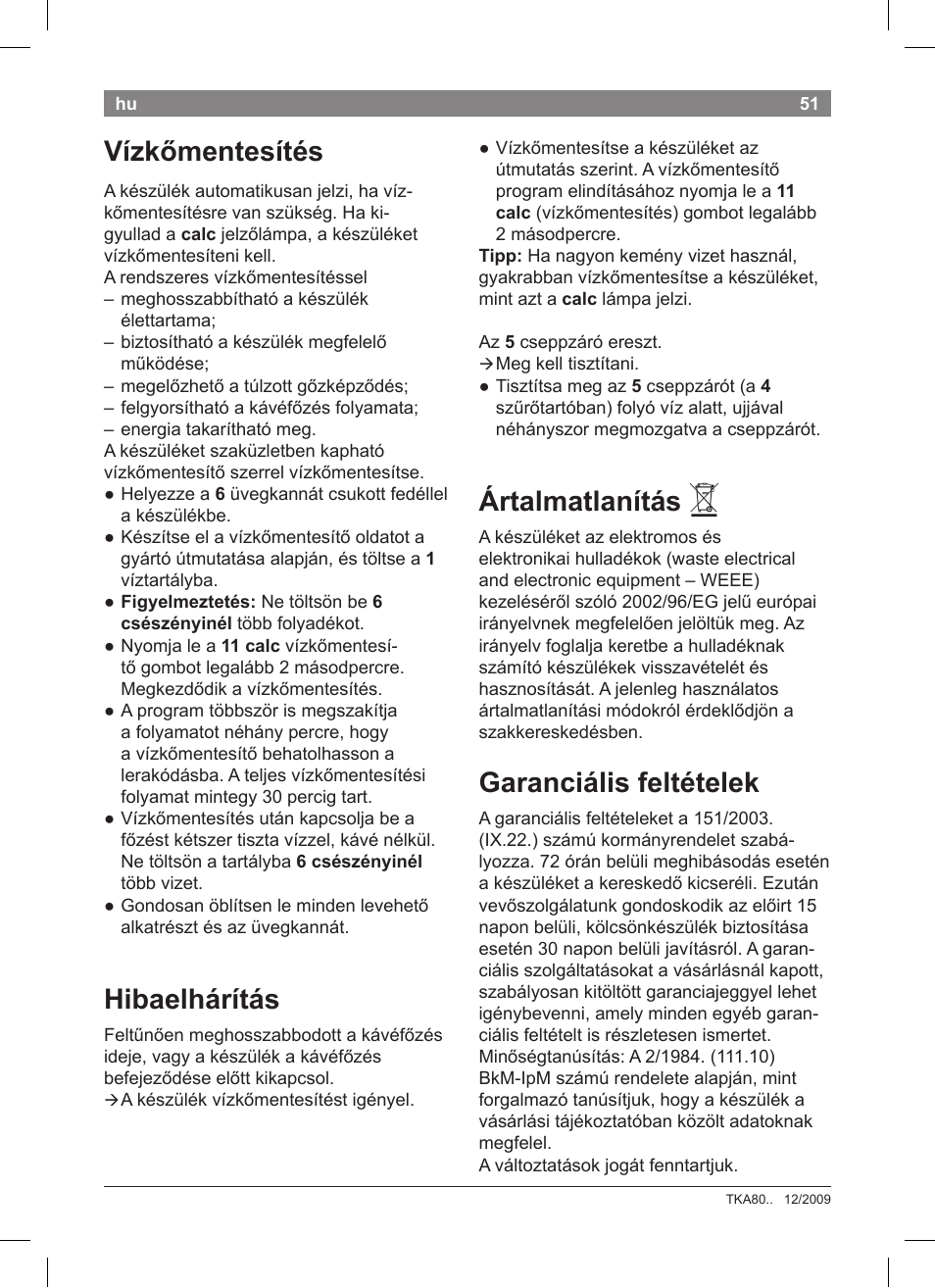 Vízkőmentesítés, Hibaelhárítás, Ártalmatlanítás | Garanciális feltételek | Bosch TKA8011 User Manual | Page 53 / 70