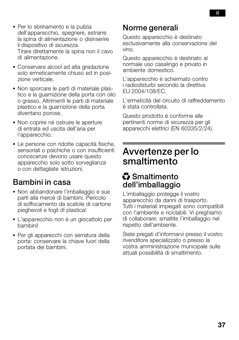 Avvertenze per lo smaltimento, Bambini in casa, Norme generali | X smaltimento dell’imballaggio | Bosch KSW30V80 Cave à vin de conservation Confort User Manual | Page 37 / 62