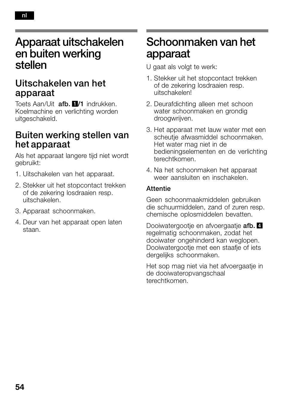 Apparaat uitschakelen en buiten werking stellen, Schoonmaken van het apparaat, Uitschakelen van het apparaat | Buiten werking stellen van het apparaat | Bosch KSW30V80 Cave à vin de conservation Confort User Manual | Page 54 / 62