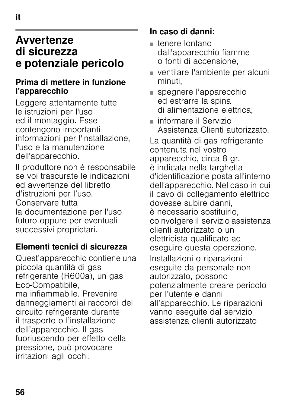 It indiceit istruzioni per i´uso, Avvertenze di sicurezza e potenziale pericolo, Prima di mettere in funzione l'apparecchio | Elementi tecnici di sicurezza, In caso di danni, Istruzioni per i´uso, Pericolo | Bosch KDN32X45 Réfrigérateur-congélateur 2 portes Confort User Manual | Page 56 / 95