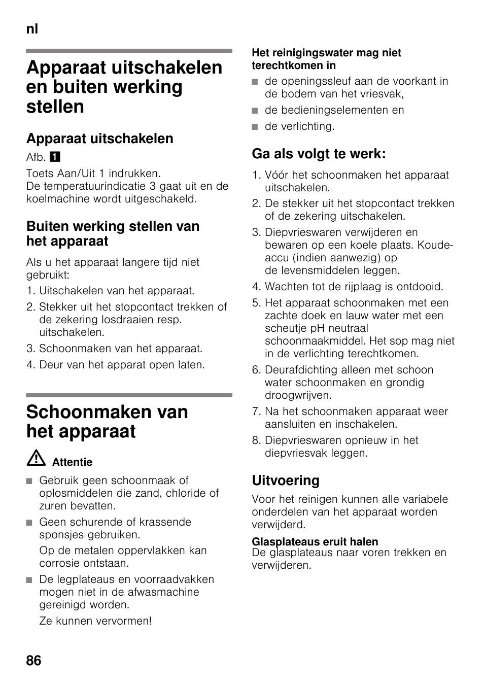 Apparaat uitschakelen en buiten werking stellen, Apparaat uitschakelen, Buiten werking stellen van het apparaat | Schoonmaken van het apparaat, Ga als volgt te werk, Uitvoering, Glasplateaus eruit halen, Werking stellen schoonmaken van het apparaat, Nl 86 | Bosch KDN32X45 Réfrigérateur-congélateur 2 portes Confort User Manual | Page 86 / 95