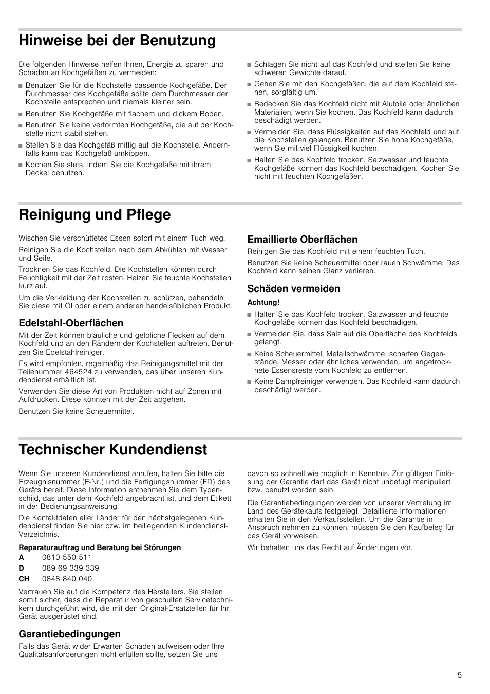 Hinweise bei der benutzung, Reinigung und pflege, Edelstahl-oberflächen | Emaillierte oberflächen, Schäden vermeiden, Achtung, Technischer kundendienst, Reparaturauftrag und beratung bei störungen, Garantiebedingungen, Weise bei der benutzung | Bosch NCT615C01 Table électrique 60cm User Manual | Page 5 / 23