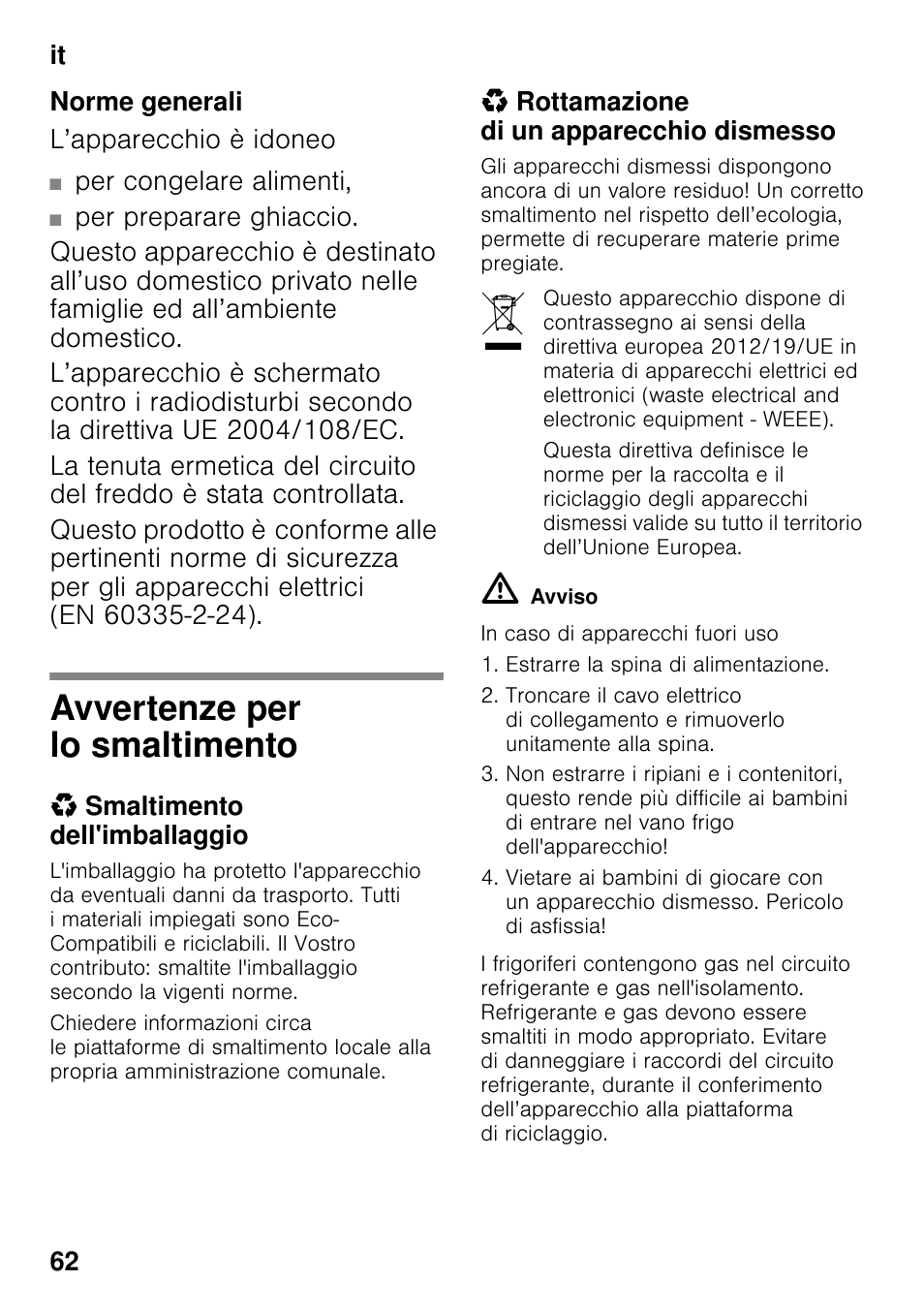Norme generali, Avvertenze per lo smaltimento, Smaltimento dell'imballaggio | Rottamazione di un apparecchio dismesso | Bosch GSN33VW30 User Manual | Page 62 / 98