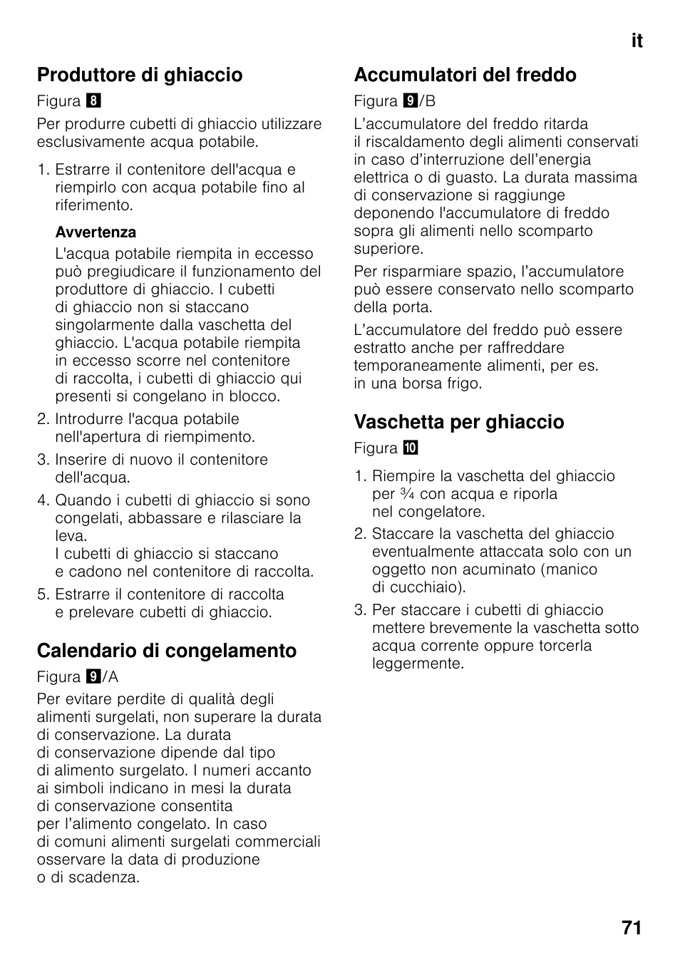 Produttore di ghiaccio, Calendario di congelamento, Accumulatori del freddo | Vaschetta per ghiaccio, It 71 produttore di ghiaccio | Bosch GSN33VW30 User Manual | Page 71 / 98