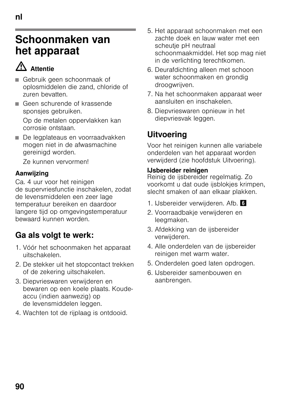 Schoonmaken van het apparaat, Ga als volgt te werk, Uitvoering | Ijsbereider reinigen, Nl 90 | Bosch GSN33VW30 User Manual | Page 90 / 98